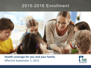 2015- 2016 Enr ollment Health coverage for you and your family