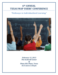 6 ANNUAL TEXAS	MAP	USERS’	CONFERENCE “Pathways	to	Individualized	Learning”