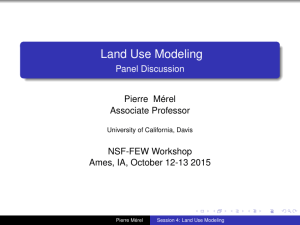 Land Use Modeling Panel Discussion Pierre Mérel Associate Professor