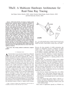 TRaX: A Multicore Hardware Architecture for Real-Time Ray Tracing Student Member, IEEE,