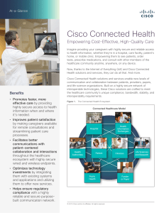 Cisco Connected Health Empowering Cost-Effective, High-Quality Care At-a-Glance