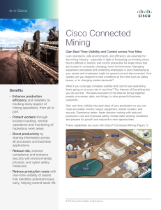 Cisco Connected Mining At-A-Glance Gain Real-Time Visibility and Control across Your Mine