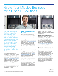 Grow Your Midsize Business with Cisco IT Solutions You want your midsize