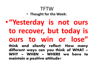 “Yesterday is not ours to recover, but today is TFTW