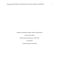 Running Head: EXIGENT CIRCUMSTANCES AND VEHICLE EXCEPTION    ...  Exigent Circumstances and the Vehicle Exception Rule
