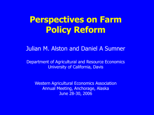 Perspectives on Farm Policy Reform Julian M. Alston and Daniel A Sumner