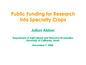 Public Funding for Research into Specialty Crops Julian Alston