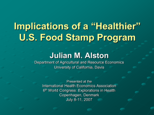 Implications of a “Healthier” U.S. Food Stamp Program Julian M. Alston