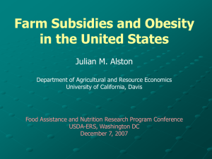 Farm Subsidies and Obesity in the United States Julian M. Alston