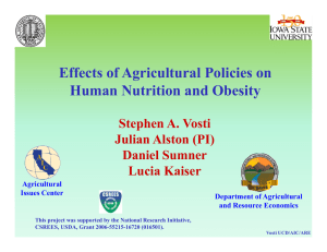 Effects of Agricultural Policies on g Human Nutrition and Obesity Stephen A. Vosti