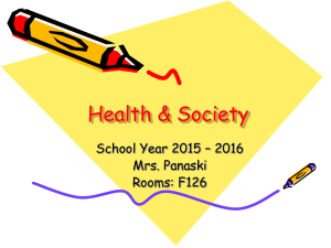 Health &amp; Society School Year 2015 – 2016 Mrs. Panaski Rooms: F126