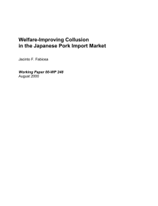 Welfare-Improving Collusion in the Japanese Pork Import Market Jacinto F. Fabiosa