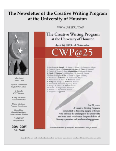 The Newsletter of the Creative Writing Program WWW.UH.EDU/CWP