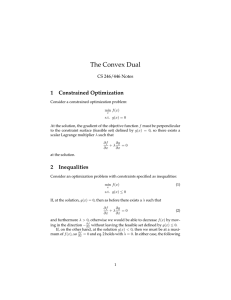 The Convex Dual 1 Constrained Optimization CS 246/446 Notes