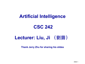 Artificial Intelligence    CSC 242 Lecturer: Liu, Ji