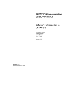 OCTAVE -S Implementation Guide, Version 1.0 Volume 1: Introduction to