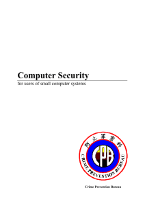 Computer Security for users of small computer systems Crime Prevention Bureau