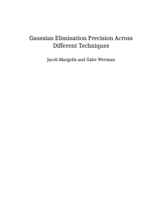 Gaussian Elimination Precision Across Different Techniques Jacob Margolis and Gabe Werman