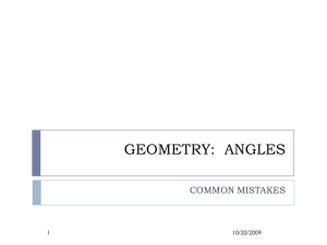 GEOMETRY:  ANGLES COMMON MISTAKES 10/20/2009 1