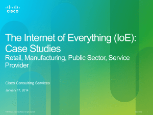 The Internet of Everything (IoE): Case Studies Retail, Manufacturing, Public Sector, Service
