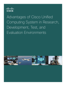 Advantages of Cisco Unified Computing System in Research, Development, Test, and Evaluation Environments