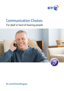 Communication Choices For deaf or hard of hearing people bt.com/includingyou