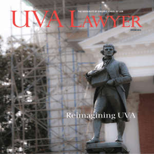 Reimagining UVA THE UNIVERSITY OF VIRGINIA SCHOOL OF LAW SPRING 2013