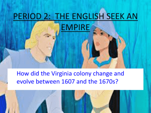 PERIOD 2:  THE ENGLISH SEEK AN EMPIRE