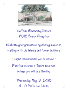 Huffman Elementary School 2015 Senior Reception Celebrate your graduation by sharing memories,