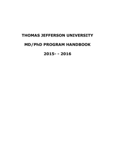THOMAS JEFFERSON UNIVERSITY  MD/PhD PROGRAM HANDBOOK 2015- - 2016