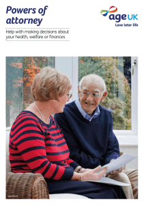 Powers of attorney Help with making decisions about your health, welfare or finances