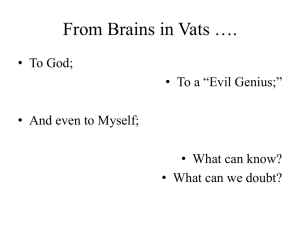 From Brains in Vats …. •  To God;