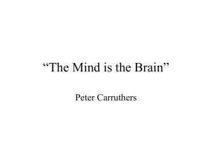 “The Mind is the Brain” Peter Carruthers