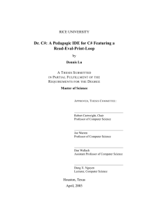 Dr. C#: A Pedagogic IDE for C# Featuring a Read-Eval-Print-Loop RICE UNIVERSITY by