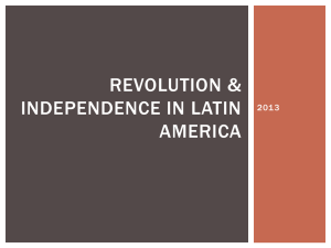 REVOLUTION &amp; INDEPENDENCE IN LATIN AMERICA 2013