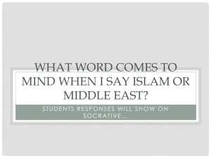 WHAT WORD COMES TO MIND WHEN I SAY ISLAM OR MIDDLE EAST?