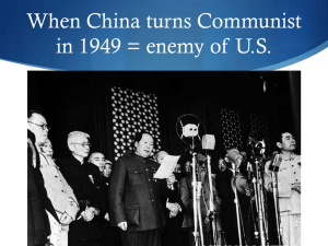 When China turns Communist in 1949 = enemy of U.S.