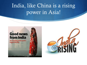 India, like China is a rising power in Asia!