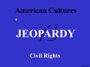 v3 JEOPARDY American Cultures Civil Rights
