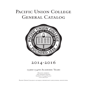 Pacific Union College General Catalog 2014-2016 133rd-134th Academic Years