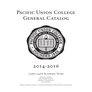 Pacific Union College General Catalog 2014-2016 133rd-134th Academic Years
