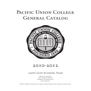 Pacific Union College General Catalog 2010-2012 129th-130th Academic Years