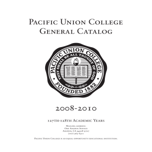 Pacific Union College General Catalog 2008-2010 127th-128th Academic Years