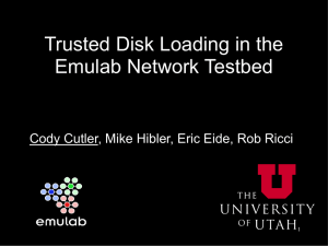 Trusted Disk Loading in the Emulab Network Testbed 1