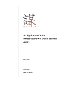 An Application-Centric Infrastructure Will Enable Business Agility Zeus Kerravala