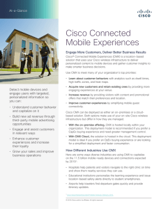 Cisco Connected Mobile Experiences At-a-Glance Engage More Customers, Deliver Better Business Results
