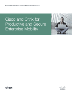 Cisco and Citrix for Productive and Secure Enterprise Mobility