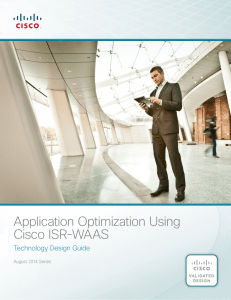Application Optimization Using Cisco ISR-WAAS Technology Design Guide August 2014 Series