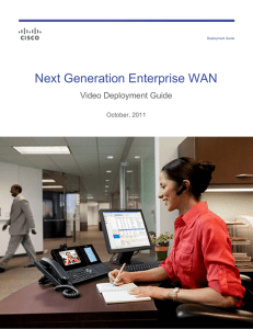 Next Generation Enterprise WAN Video Deployment Guide  October, 2011