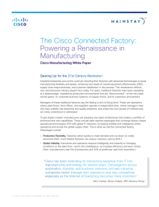 The Cisco Connected Factory: Powering a Renaissance in Manufacturing Cisco Manufacturing White Paper